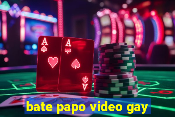 bate papo video gay